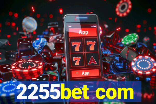 2255bet com